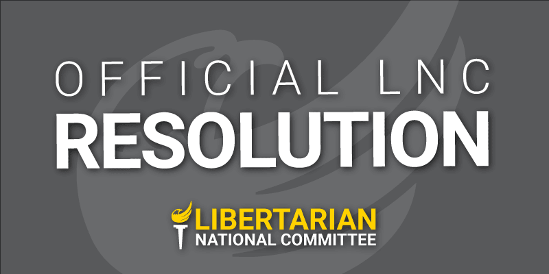 LNC Resolution on Vaccine Passports