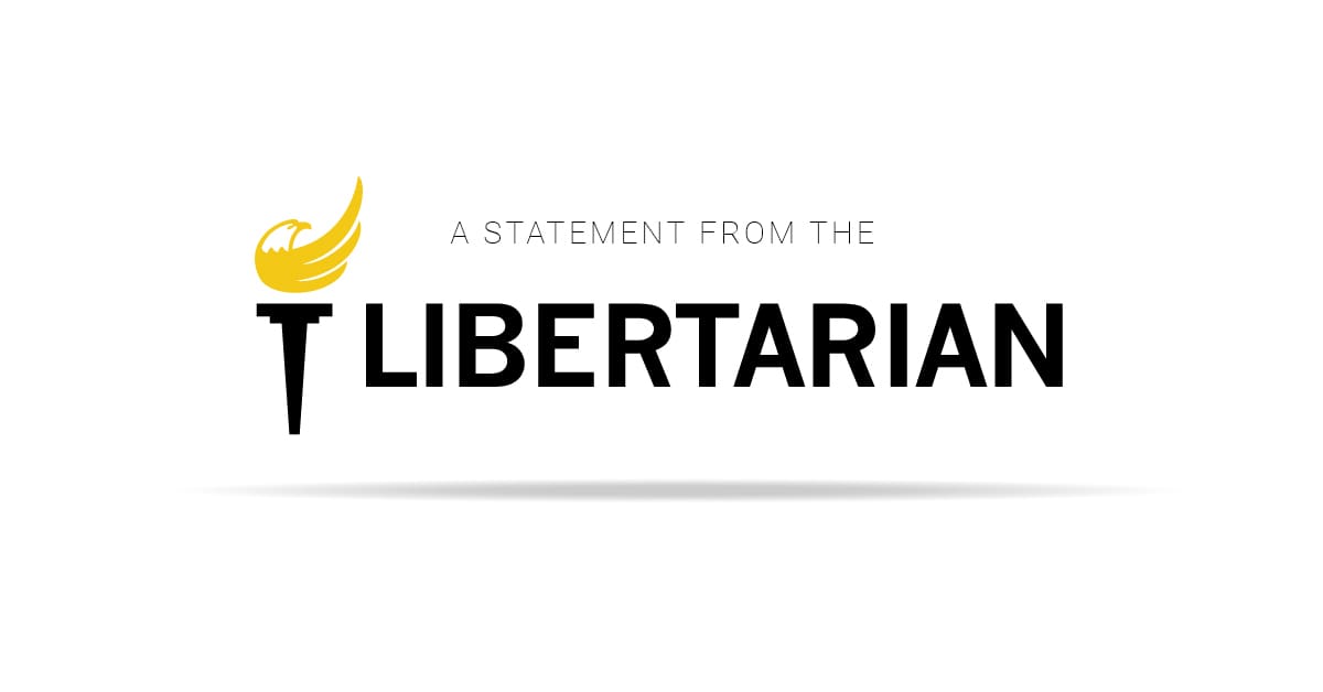 Statement from The Libertarian Party
