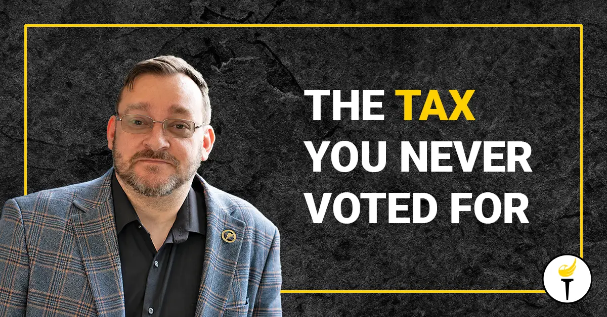 The Tax You Never Voted For